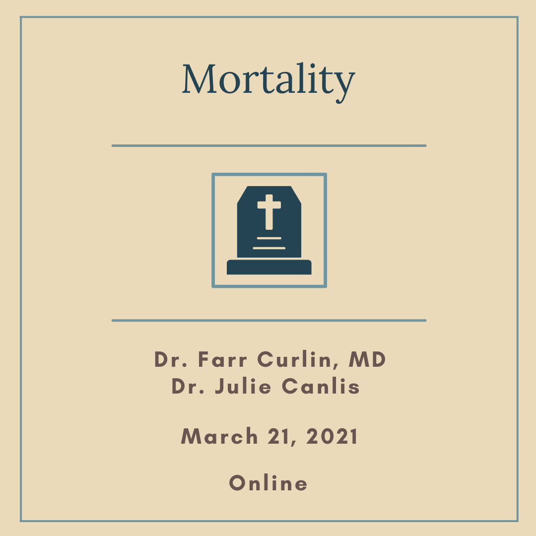Continuing the Conversation: Mortality